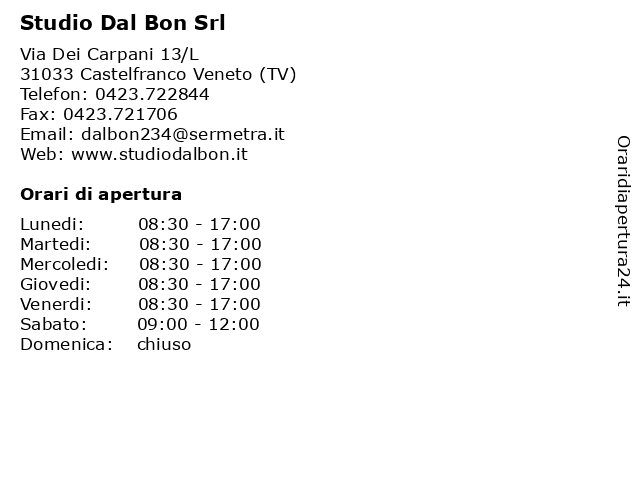 Orari di apertura Studio Dal Bon Srl Via Dei Carpani